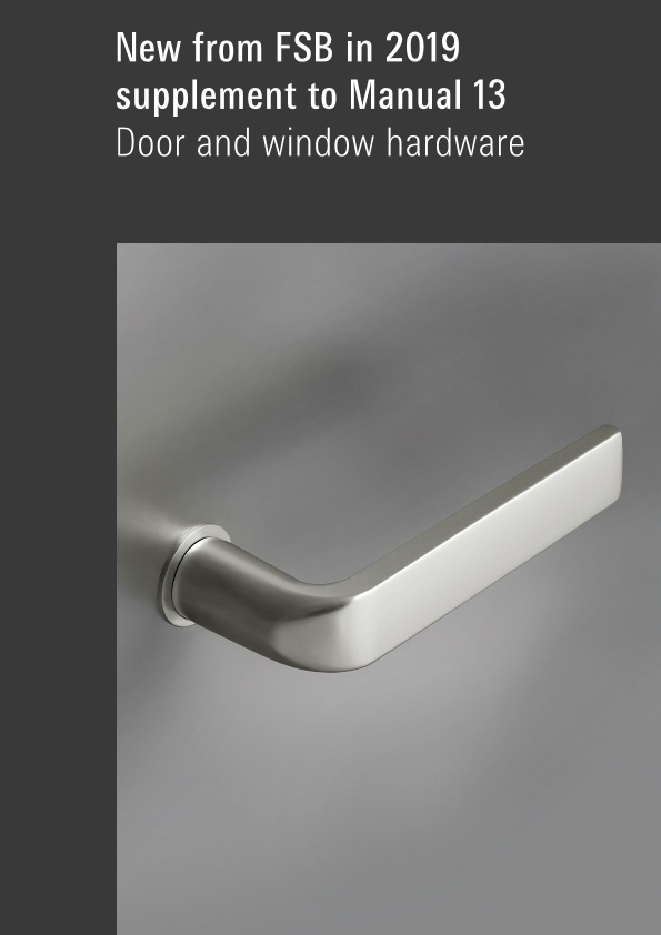 New from FSB in 2019 supplement to Manual 13 Door and window hardware